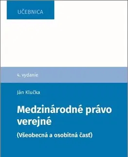 Verejné právo Medzinárodné právo verejné - všeobecná a osobitná časť - Ján Klučka
