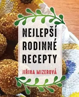 Kuchárky - ostatné Nejlepší rodinné recepty - Jiřina Mizerová