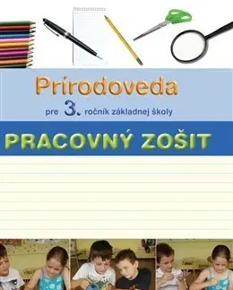 Učebnice pre ZŠ - ostatné Prírodoveda pre 3. ročník základnej školy - Adriana Wiegerová,Jana Kopáčová,Česlová