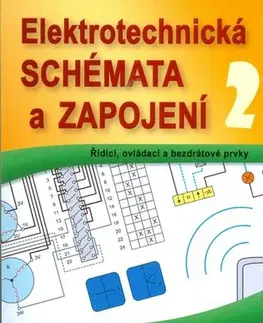 Odborná a náučná literatúra - ostatné Elektrotechnická schémata a zapojení 2 - Štěpán Berka,Kolektív autorov