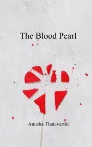 Ezoterika - ostatné The Blood Pearl - Thatavarthi Anusha