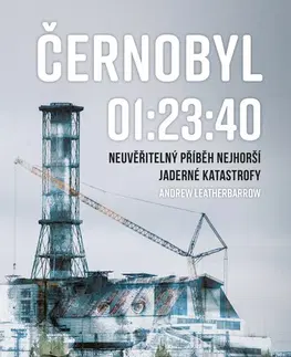 Biografie - ostatné Černobyl 01:23:40 - Andrew Leatherbarrow