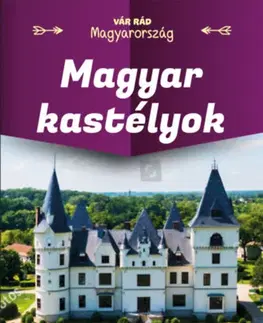 Historické pamiatky, hrady a zámky Magyar kastélyok - Péter Vida