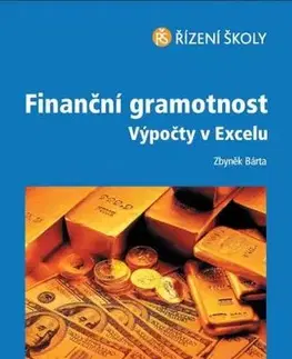Financie, finančný trh, investovanie Finanční gramotnost - Výpočty v excelu - Zbyněk Bárta