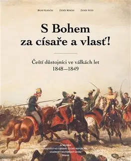 Slovenské a české dejiny S Bohem za císaře a vlasť! - Milan Hlavačka