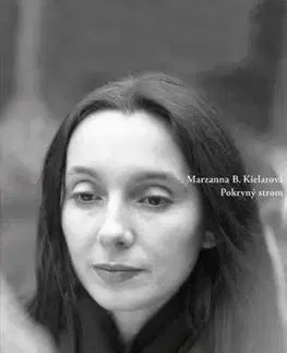 Svetová poézia Pokrvný strom - Marzanna Bogumila Kielarová