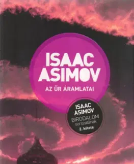 Sci-fi a fantasy Az űr áramlatai - A Birodalom sorozat 2. kötete - Isaac Asimov