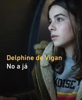 Svetová beletria No a já - Delphine de Vigan