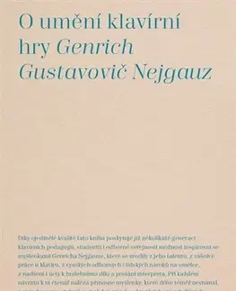 Hudba - noty, spevníky, príručky O umění klavírní hry - Genrich Gustavovič Nejgauz