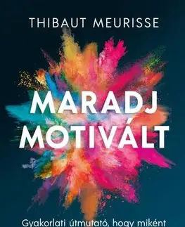 Rozvoj osobnosti Maradj motivált - Meurisse Thibaut