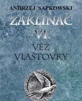 Sci-fi a fantasy Zaklínač VI. - Andrzej Sapkowski