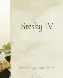 Slovenská beletria Stesky IV - Pavol Országh-Hviezdoslav