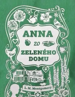 Pre dievčatá Anna zo Zeleného domu (1. diel) - Lucy Maud Montgomery,Beáta Mihalkovičová