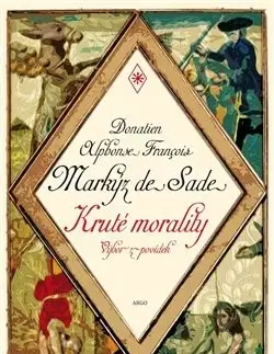 Svetová beletria Kruté morality - Donatien Alphonse François de Sade