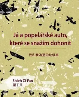 Svetová beletria Já a popelářské auto, které se snažím dohonit - Shieh Zi-Fan