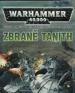 Sci-fi a fantasy Warhammer - Zbraně Tanith - Dan Abnett,Vojtěch Dušek