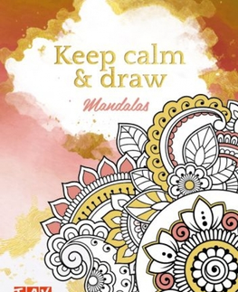 Maľovanky pre dospelých Keep calm & draw - Mandalas
