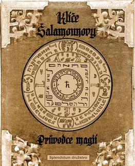 Mágia a okultizmus Klíče Šalamounovy – Průvodce magií
