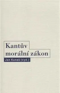 Filozofia Kantův morální zákon - Jan Kuneš