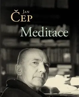 Eseje, úvahy, štúdie Meditace - Jan Čep