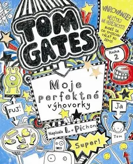 Pre chlapcov Tom Gates 2: Moje perfektné výhovorky - Liz Pichon,Branislav Kočan