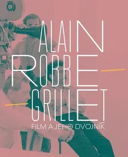 Film - encyklopédie, ročenky Alain Robbe Grillet: Film a jeho dvojník - Michal Michalovič