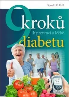Zdravoveda, ochorenia, choroby 9 kroků k prevenci a léčbě diabetu - Donald R. Hall