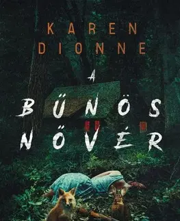 Detektívky, trilery, horory A bűnös nővér - Karen Dionne