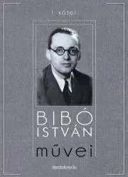 Svetové dejiny, dejiny štátov Bibó István muvei I. kötet - István Bibó