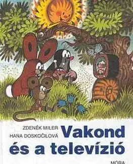 Rozprávky Vakond és a televízió - Zdeněk Miler