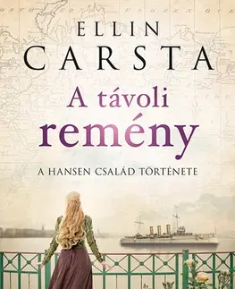 Historické romány A távoli remény - Ellin Carsta