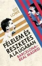 Futbal, hokej Félelem és reszketés a La Ligában - Sid Lowe