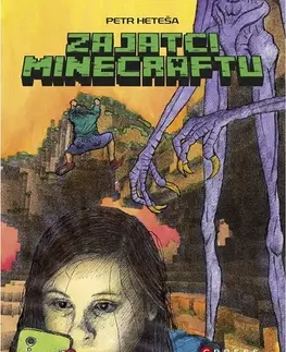 Pre deti a mládež Zajatci Minecraftu - Petr Heteša