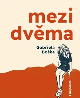 Novely, poviedky, antológie Mezi dvěma - Gabriela Boška