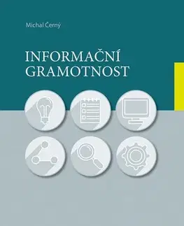 Odborná a náučná literatúra - ostatné Informační gramotnost - Michal Černý