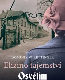 Historické romány Elizino tajemství - Dominik W. Rettinger