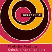 Rozprávky SUPRAPHON a.s. Kubula a Kuba Kubikula