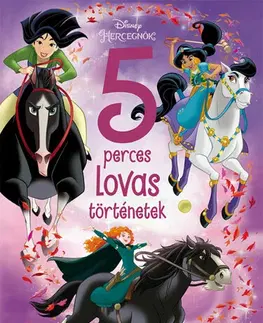 Rozprávky Disney Hercegnők - 5 perces lovas történetek