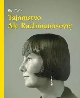 Biografie - ostatné Tajomstvo Ale Rachmanovovej - Ilse Stahr,Zuzana Demjánová