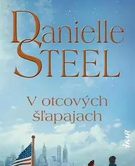 Romantická beletria V otcových šľapajach - Danielle Steel