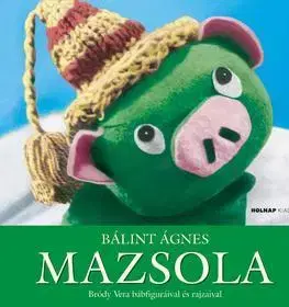 Rozprávky Mazsola - Ágnes Bálint