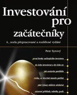 Financie, finančný trh, investovanie Investování pro začátečníky, 4. vydanie - Petr Syrový