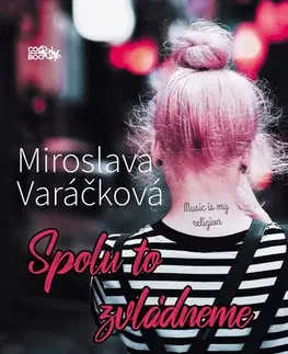 Pre dievčatá Spolu to zvládneme, 2. vydanie - Miroslava Varáčková