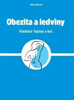 Medicína - ostatné Obezita a ledviny - Vladimír Teplan,Kolektív autorov