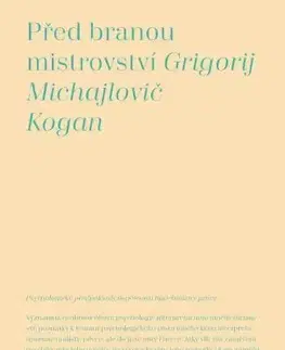 Hudba - noty, spevníky, príručky Před branou mistrovství - Grigorij M. Kogan