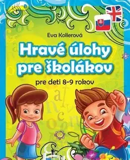 Príprava do školy, pracovné zošity Hravé úlohy školákov - pre deti 8-9 rokov - Eva Kollerová