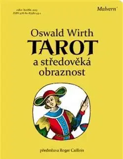 Astrológia, horoskopy, snáre Tarot a středověká obraznost - Oswald Wirth