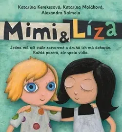 Pre dievčatá Mimi a Líza - Alexandra Salmela,Katarína Moláková,Katarína Kerekesová