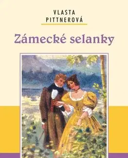 Česká beletria Zámecké selanky - Vlasta Pittnerová
