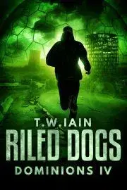 Beletria - ostatné Riled Dogs - Iain T. W.